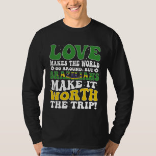 Brazil Flag Men & Women Cute Til Brazilians T-Shirt