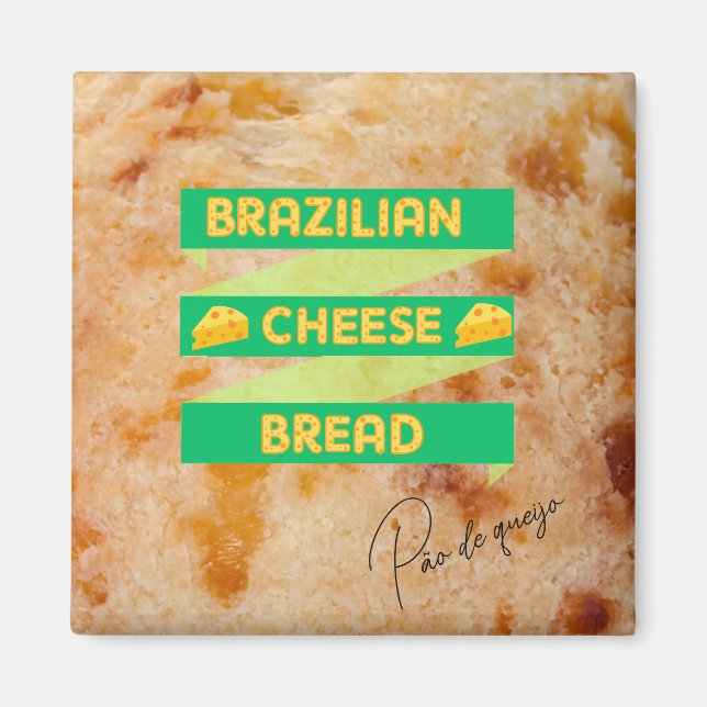 Brazilian Cheese Bread Magnet (Front)