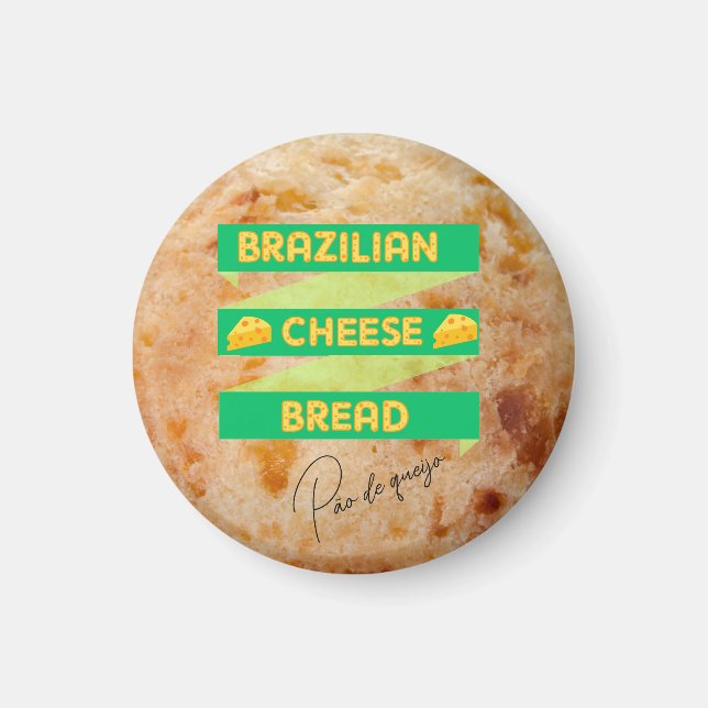 Brazilian Cheese Bread Magnet (Front)