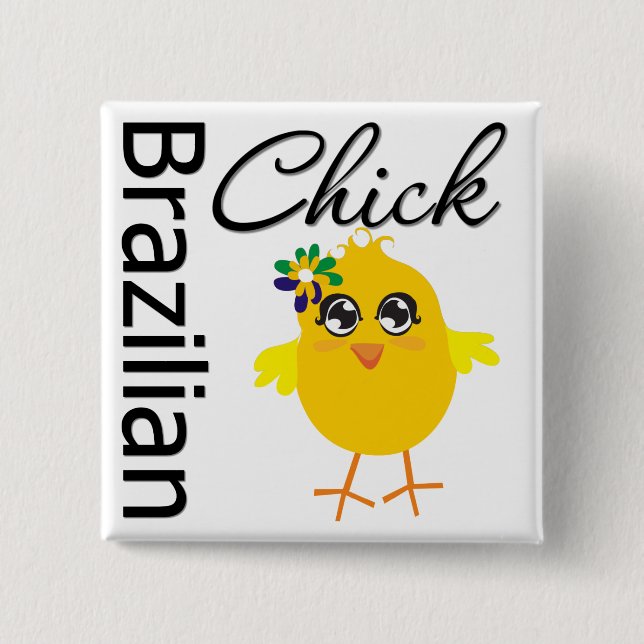 Brazilian Chick 2 Inch Square Button (Front)