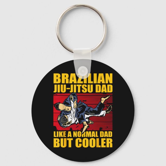 Brazilian Jiu-Jitsu Dad like a normal Dad but Keychain (Front)