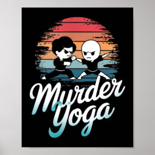 Brazilian Jiu-Jitsu Funny Murder Yoga design Poster