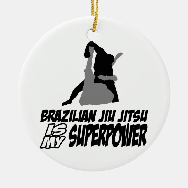 Brazilian jiu jitsu is my superpower ceramic ornament (Front)