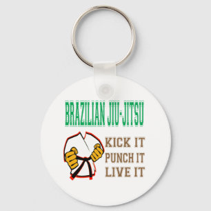 Brazilian Jiu-Jitsu Kick it, Punch it, Live it Keychain