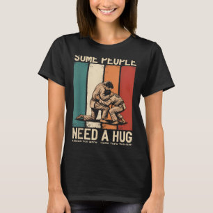 Brazilian Jiu Jitsu Some People Need A Hug BJJ MMA T-Shirt