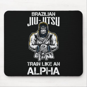 Brazilian Jiu Jitsu Train Like An Alpha BJJ Mix Mouse Pad