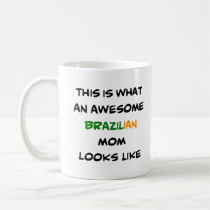 brazilian mom, awesome coffee mug