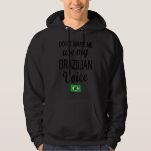 Brazilian Voice Brazil Flag Brazilian Roots Hoodie
