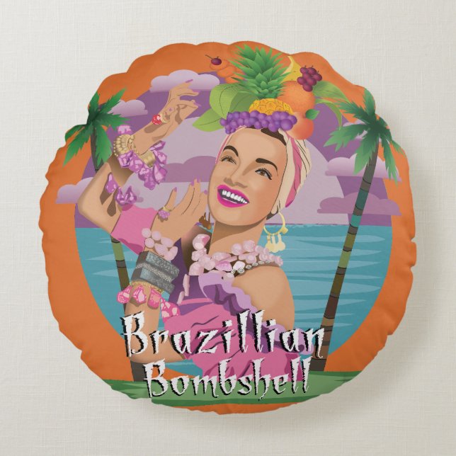 Brazillian bombshell round pillow (Front)