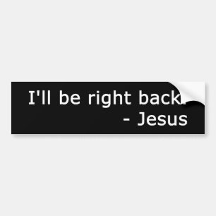 BRB Jesus Bumper Sticker