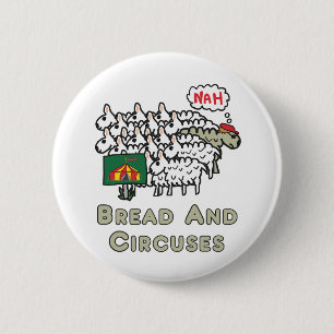 Bread and Circuses 2 Inch Round Button