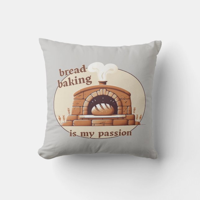 Bread baking is my passion throw pillow (Front)