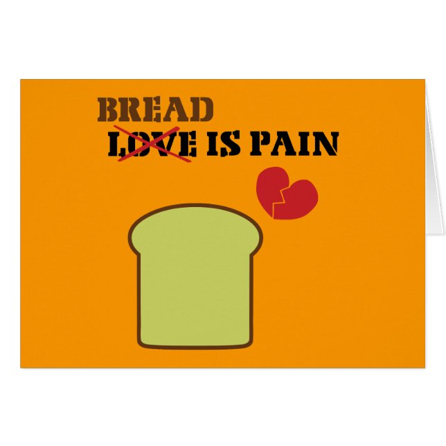 Bread Is Pain (Front Horizontal)