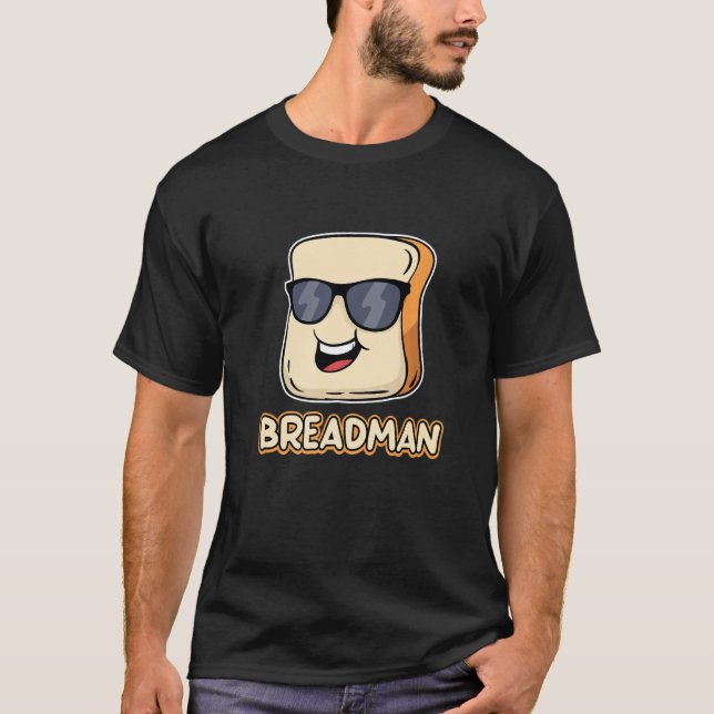 Bread Local Breadman Route Vendor Job Appreciation T-Shirt (Front)