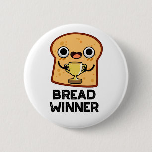 Bread Winner Funny Food Pun 2 Inch Round Button