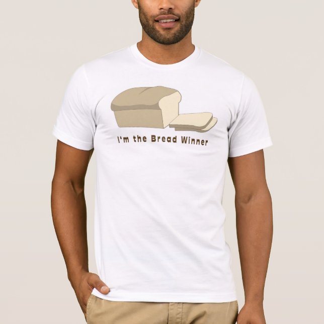 bread winner T-Shirt (Front)