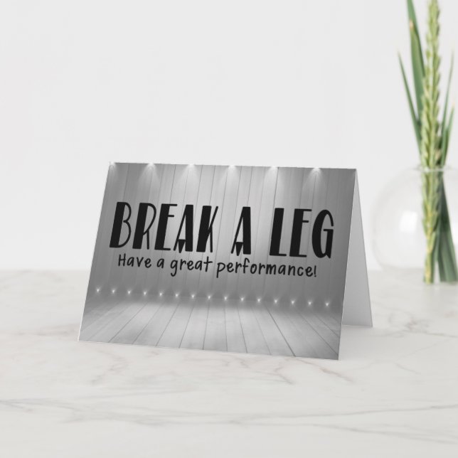 Break A Leg Card (Front)