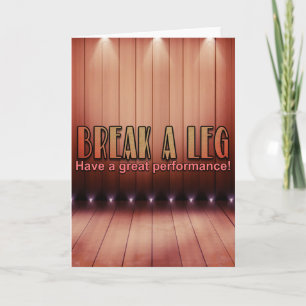 Break A Leg Card