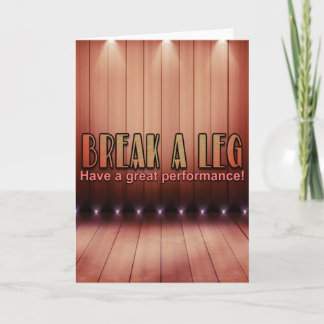 Break A Leg Card