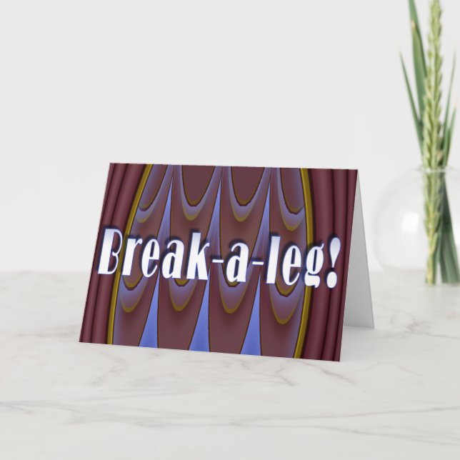 Break-a-leg! Card (Front)