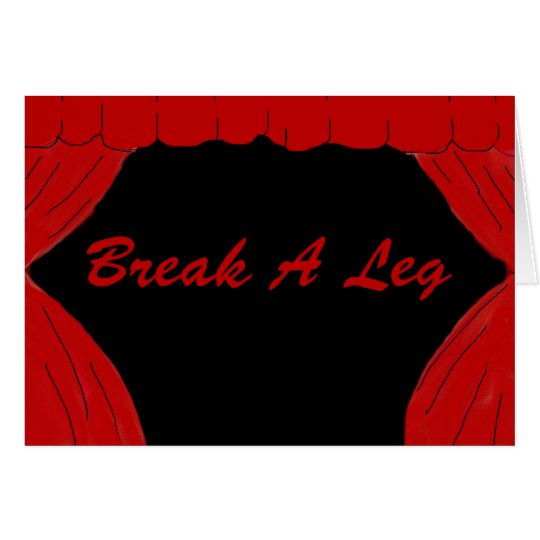 Break A Leg Card