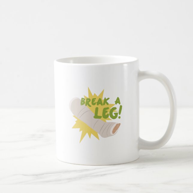 Break A Leg Coffee Mug (Right)