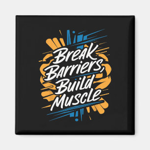 Break Barriers Magnet