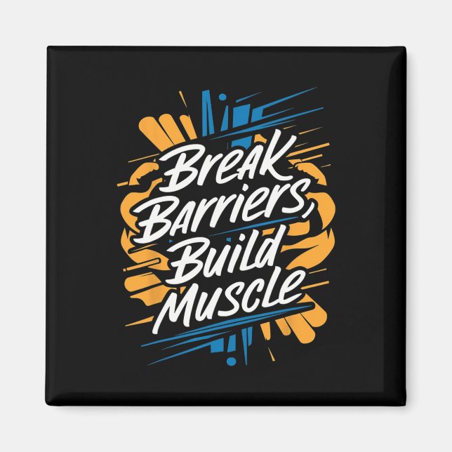 Break Barriers  Magnet (Front)