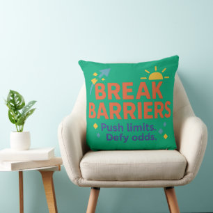 Break Barriers Motivational Throw Pillow