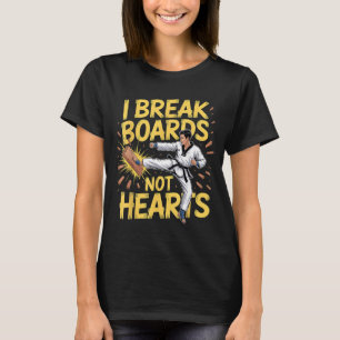 Break Boards Not Hearts Training Sparring T-Shirt