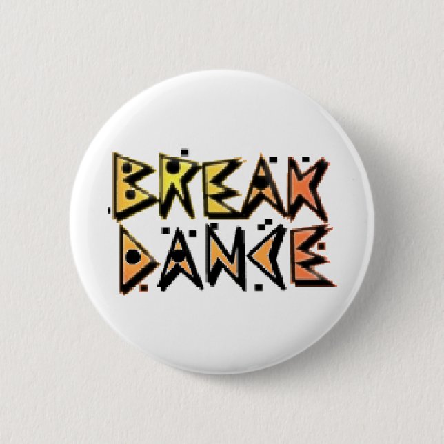 Break Dance 2 Inch Round Button (Front)