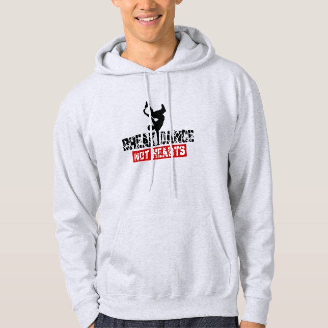 Break Dance Not Hearts Hoodie (Front)