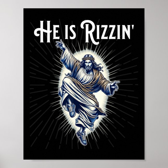 Break Dancing Breaking He Is Rizzin Jesus Dancing  Poster (Front)