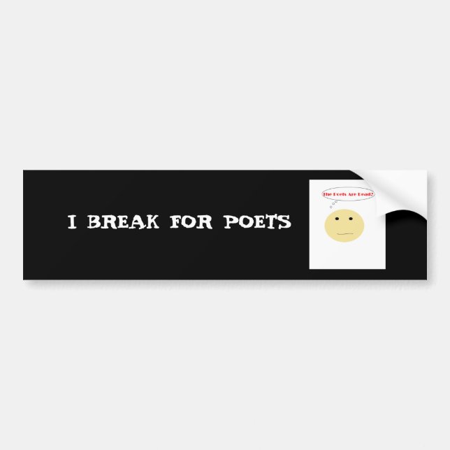 Break For Poets Bumper Sticker (Front)