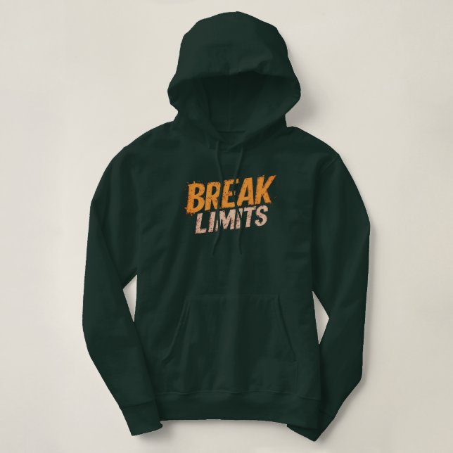 Break Limits Women Hoodie Motivational Quote Pullo (Design Front)