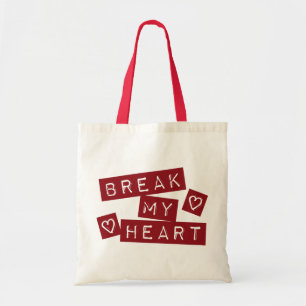 Break My Heart Tote Bag