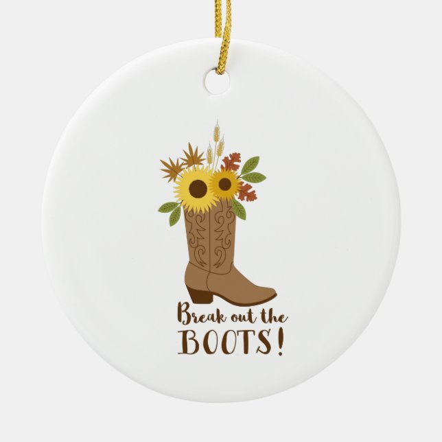 Break Out Boots Ceramic Ornament (Front)