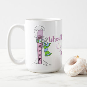 Break Out the Marshmallows - Winter Thermometer Coffee Mug