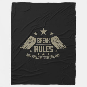 Break Rules And Follow Your Dreamy Fleece Blanket