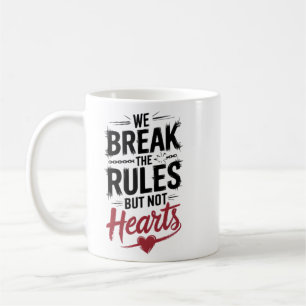 Break Rules, Not Hearts Bold Typography Tri-Blend  Coffee Mug