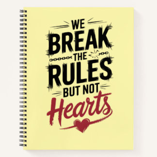 Break Rules, Not Hearts: Inspirational Journal