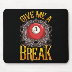 Break Shot Express The Billiards Plea Mouse Pad