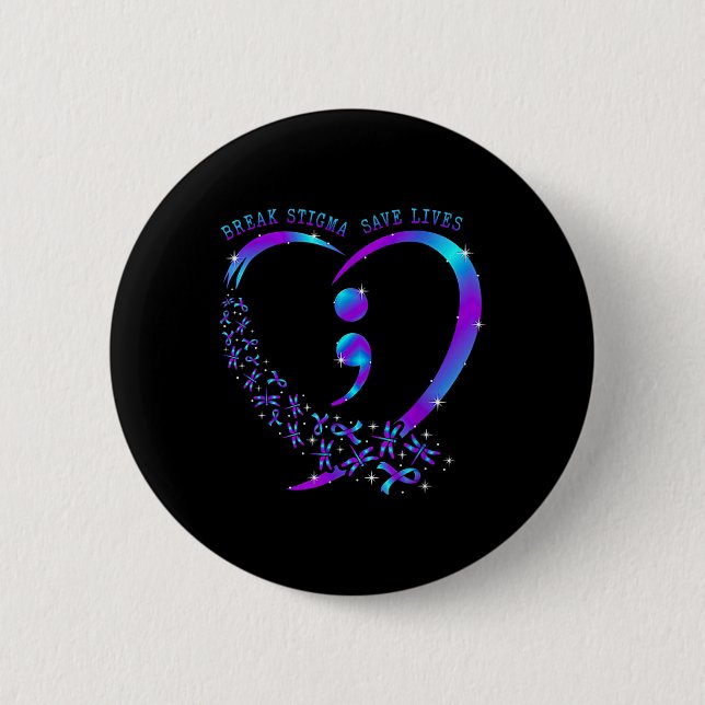 Break Stigma Save Lives Heart Semicolon Suicide Pr 2 Inch Round Button (Front)