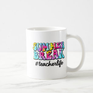 Break Teacher Life Tie Dye Last Day Of School  Coffee Mug
