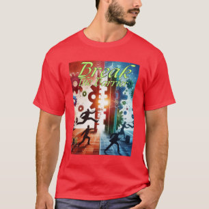 Break the Barrier T-Shirt