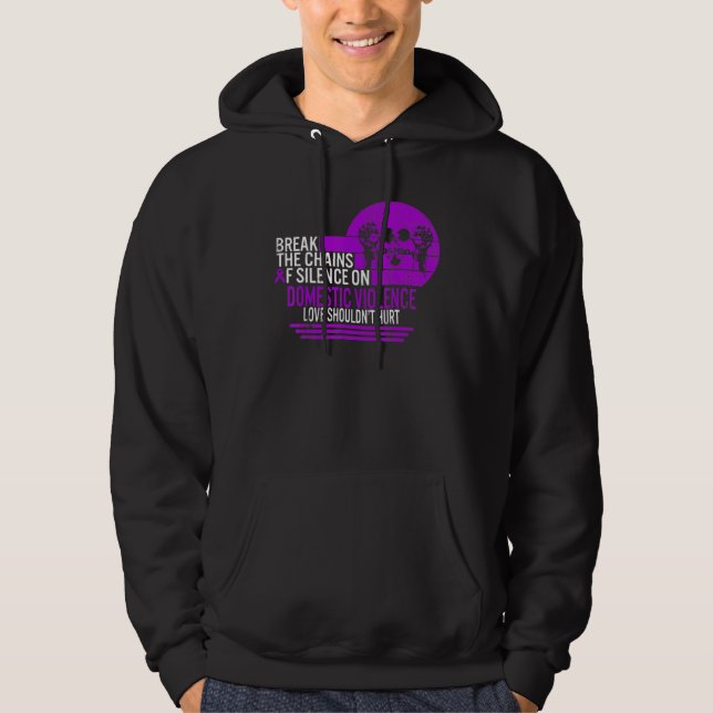 Break The Chains Of Silence on Domestic Violence L Hoodie (Front)