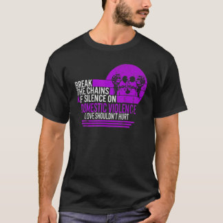 Break The Chains Of Silence on Domestic Violence L T-Shirt