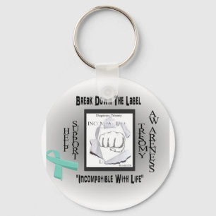 Break the label "incompatible with life" trisomy keychain