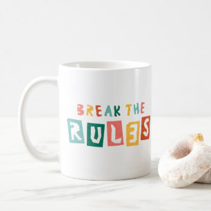 Break the Rules Bold Streetwear Typography Coffee Mug