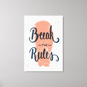 Break The Rules  Canvas Print